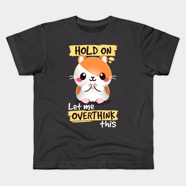 overthinker hamster Kids T-Shirt by NemiMakeit